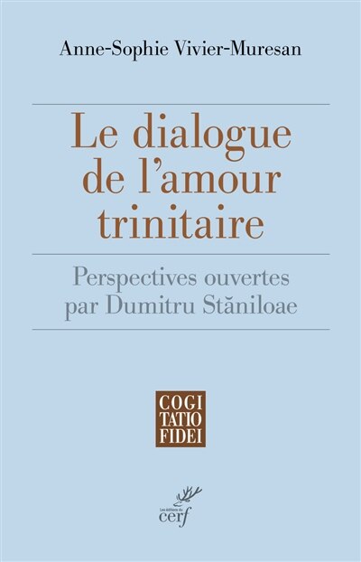 Front cover_Le dialogue de l'amour trinitaire : perspectives ouvertes par Dumitru Staniloae