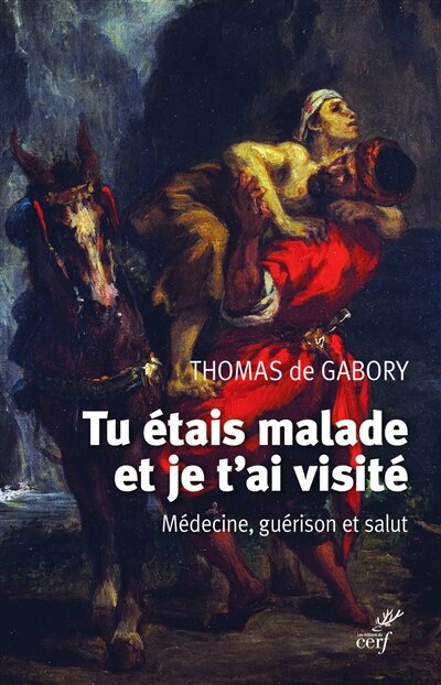 Front cover_Tu étais malade et je t'ai visité : médecine, guérison et salut