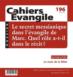Front cover_Cahiers Evangile, n°196. Le secret messianique dans l'Evangile de Marc : quel rôle a-t-il dans le récit ?