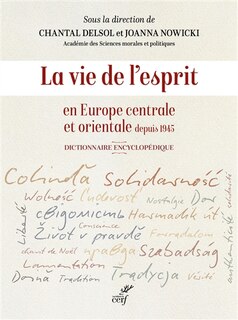 Front cover_La vie de l'esprit en Europe centrale et orientale depuis 1945 : dictionnaire encyclopédique