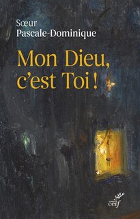 Front cover_Mon Dieu, c'est Toi !