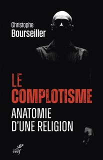Couverture_Le complotisme, anatomie d'une religion
