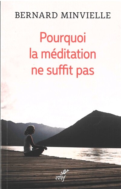 Front cover_Pourquoi la méditation ne suffit pas