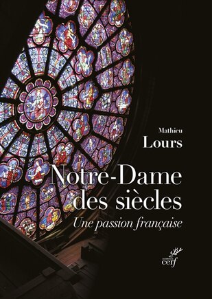 Notre-Dame des siècles: une passion française