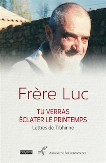 Front cover_Tu verras éclater le printemps : lettres à son ami Georges Guillemin, 1961-1996