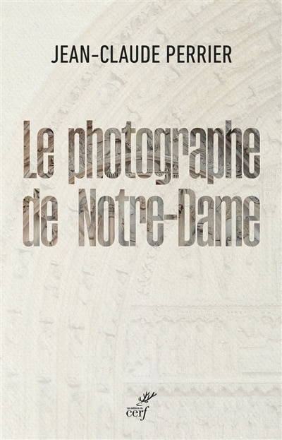 Front cover_LE PHOTOGRAPHE DE NOTRE-DAME