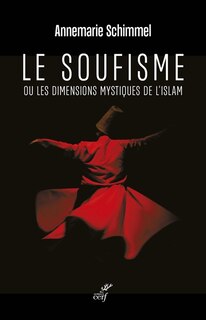 Le soufisme ou Les dimensions mystiques de l'islam