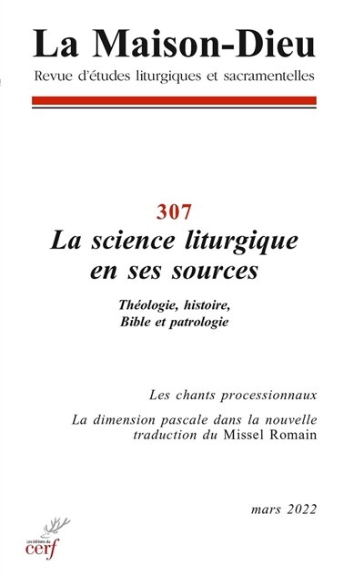 Couverture_Maison Dieu (La), n°307. La science liturgique en ses sources : théologie, histoire, Bible et patrologie
