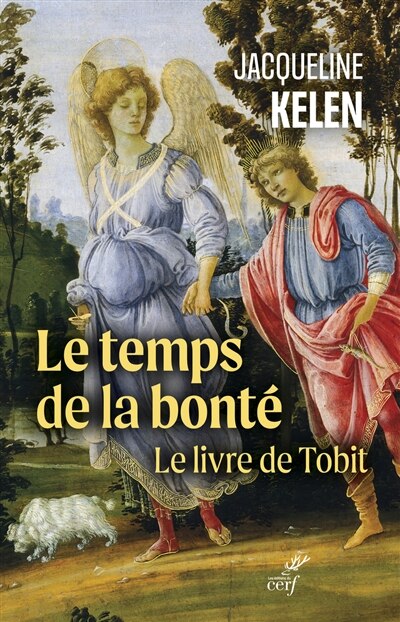 Front cover_Le temps de la bonté : le livre de Tobit