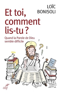 Couverture_Et toi, comment lis-tu ? : quand la parole de Dieu semble difficile