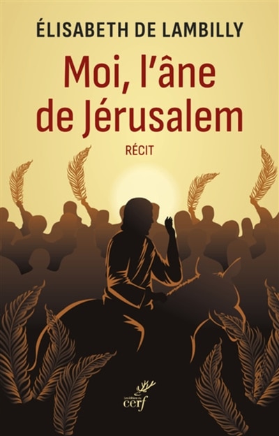 Front cover_Moi, l'âne de Jérusalem : récit