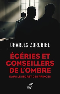 Front cover_Egéries et conseillers de l'ombre : dans le secret des princes