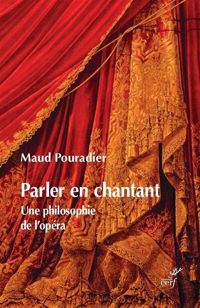 Front cover_Parler en chantant : une philosophie de l'opéra