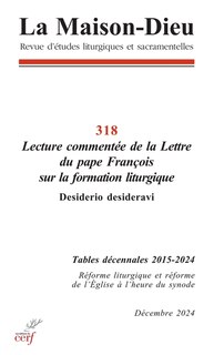 Front cover_Maison Dieu (La), n°318. Lecture commentée de la lettre du pape François sur la formation liturgique Desiderio desideravi