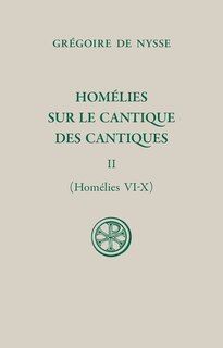 Front cover_Homélies sur le Cantique des cantiques, Vol. 2. Homélies VI-X