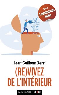 Front cover_(Re)vivez de l'intérieur : guide pratique de sagesse contemporaine