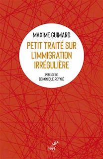 Front cover_Petit traité sur l'immigration irrégulière : dynamiques, mécanismes et réponses