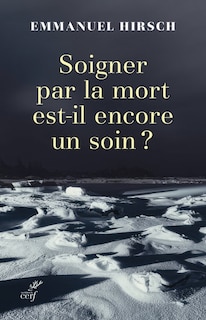 Front cover_Soigner par la mort est-il encore un soin ?