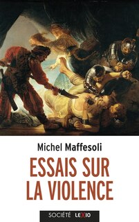 Couverture_Essais sur la violence : banale et fondatrice