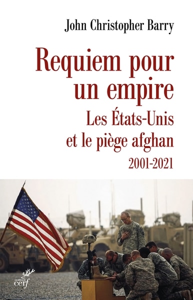Couverture_Requiem pour un empire : les Etats-Unis et le piège afghan : 2001-2021