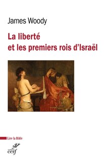 Couverture_La liberté et les premiers rois d'Israël