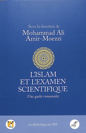 L' islam et l'examen scientifique: une quête renouvelée