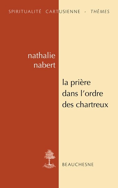 Couverture_La prière dans l'ordre des Chartreux : études et anthologie