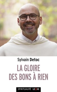Couverture_La gloire des bons à rien : petit guide à l'usage des cathos découragés
