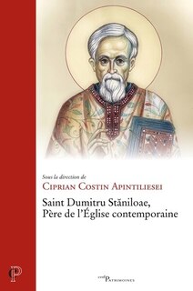 Couverture_Saint Dumitru Staniloae, père de l'Eglise contemporaine