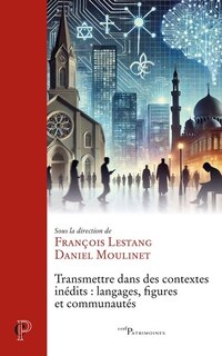 Front cover_Transmettre dans des contextes inédits : langages, figures et communautés