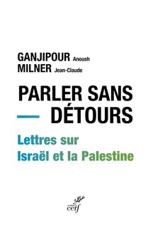 Couverture_Parler sans détours : lettres sur Israël et la Palestine
