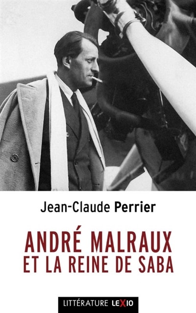 Couverture_Andr&eacute; Malraux et la reine de Saba