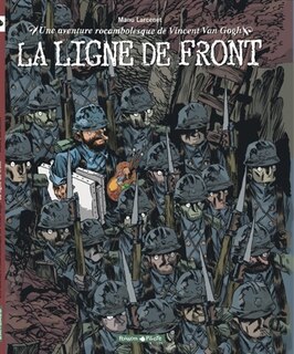 Couverture_La ligne de front : une aventure rocambolesque de Vincent Van Gogh