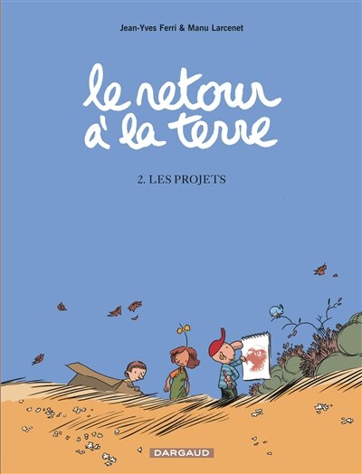 Retour À La Terre Le 02  Les Projets