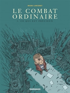 Front cover_Le combat ordinaire, Vol. 3. Ce qui est précieux