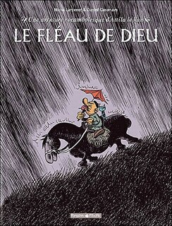 Front cover_Le fléau de Dieu : une aventure rocambolesque d'Attila le Hun