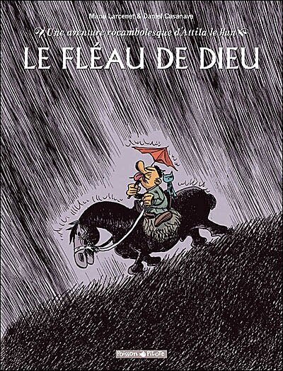 Front cover_Le fléau de Dieu : une aventure rocambolesque d'Attila le Hun
