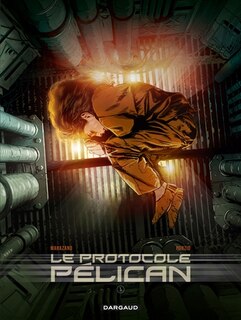Couverture_Le protocole Pélican, Vol. 1