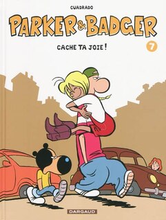 Front cover_Parker et Badger, Vol. 7. Cache ta joie !