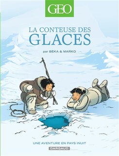Front cover_La conteuse des glaces : une aventure en pays inuit