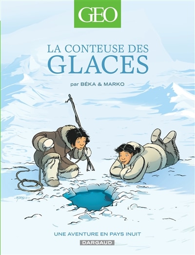 Front cover_La conteuse des glaces : une aventure en pays inuit