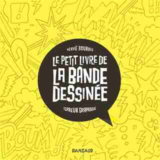 Le Petit Livre De La Bande Dessinée by Hervé Bourhis