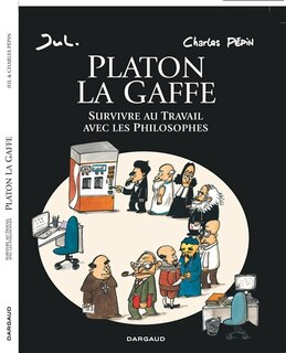 Front cover_Platon la gaffe : survivre au travail avec les philosophes