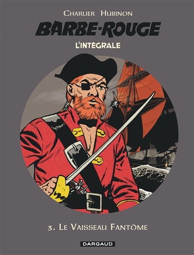 Couverture_Barbe-Rouge : l'int&eacute;grale, Vol. 3. Le vaisseau fant&ocirc;me