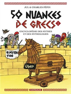 Front cover_50 nuances de Grecs : encyclopédie des mythes et des mythologies, Vol. 2
