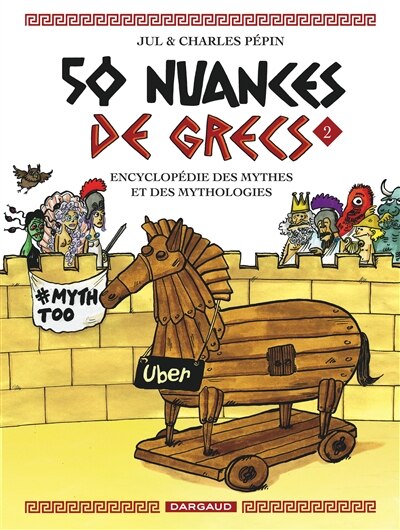 Front cover_50 nuances de Grecs : encyclopédie des mythes et des mythologies, Vol. 2