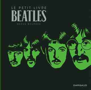 LE PETIT LIVRE BEATLES by Hervé Bourhis