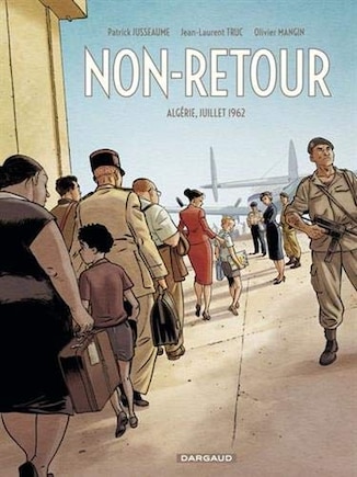 Non-Retour : Algérie, juillet 1962