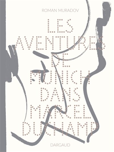 Front cover_Les aventures de Munich dans Marcel Duchamp