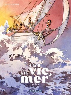 Front cover_A la vie, &agrave; la mer !, Vol. 1
